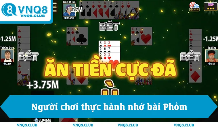 4 Cách Đọc Bài Đối Thủ Trong Phỏm Dễ Hiểu 3 Người chơi thực hành nhớ bài Phỏm để quản lý bài hợp lý